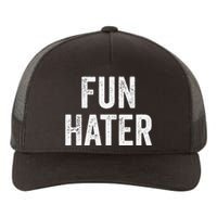 Fun Hater Negative Grouch Dad And Grandpa Gift Yupoong Adult 5-Panel Trucker Hat