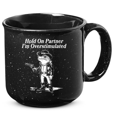 Funny Hold On Partner Im Overstimulated Western Cowboy Frog Toad 15oz Campfire Ceramic Mug