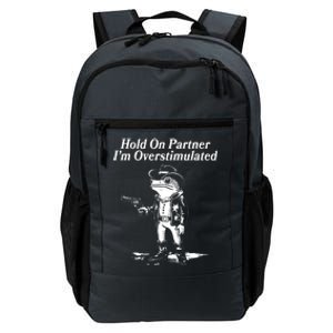 Funny Hold On Partner Im Overstimulated Western Cowboy Frog Toad Daily Commute Backpack