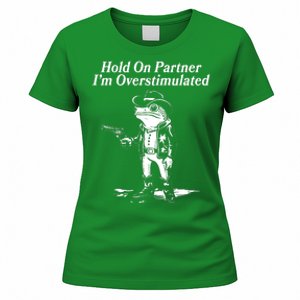 Funny Hold On Partner Im Overstimulated Western Cowboy Frog Toad Women's T-Shirt