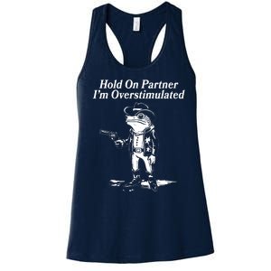 Funny Hold On Partner Im Overstimulated Western Cowboy Frog Toad Women's Racerback Tank