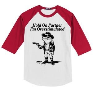 Funny Hold On Partner Im Overstimulated Western Cowboy Frog Toad Kids Colorblock Raglan Jersey