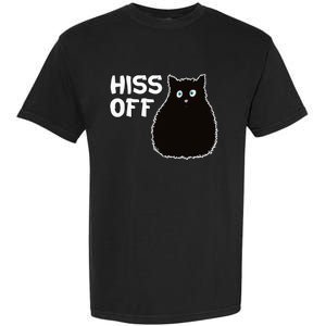 Funny Hiss Off Funny Gift Garment-Dyed Heavyweight T-Shirt