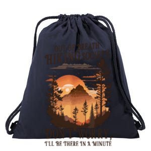 Funny Hiking Out Of Breath Hiking Society Gift For Hiker Drawstring Bag