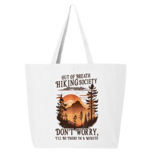 Funny Hiking Out Of Breath Hiking Society Gift For Hiker 25L Jumbo Tote