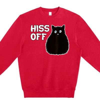 Funny Hiss Off Funny Gift Premium Crewneck Sweatshirt