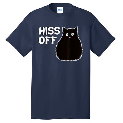 Funny Hiss Off Funny Gift Tall T-Shirt