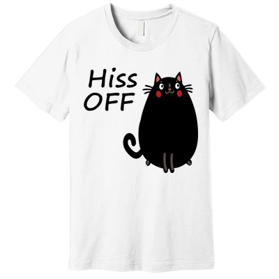 Funny Hiss Off Cat Lovers Quote Premium T-Shirt
