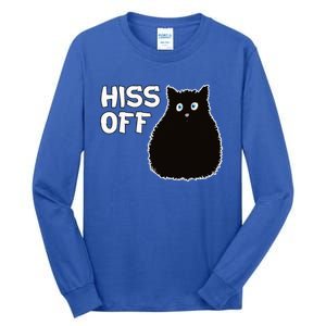 Funny Hiss Off Funny Gift Tall Long Sleeve T-Shirt