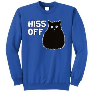 Funny Hiss Off Funny Gift Tall Sweatshirt