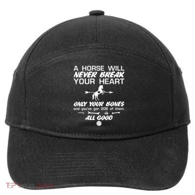 Funny Horse Owner Cute Horse Will Never Break Your Heart Gift 7-Panel Snapback Hat