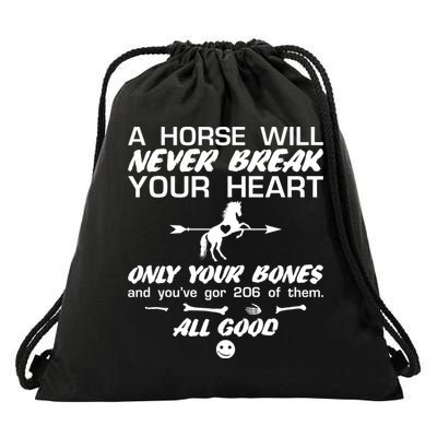 Funny Horse Owner Cute Horse Will Never Break Your Heart Gift Drawstring Bag