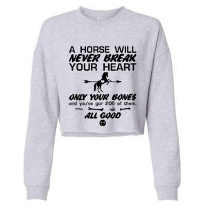 Funny Horse Owner Cute Horse Will Never Break Your Heart Gift Cropped Pullover Crew