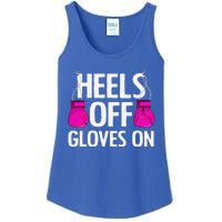 Funny Heels Off Gloves On Art For Women Kickboxing Lover Ladies Essential Tank