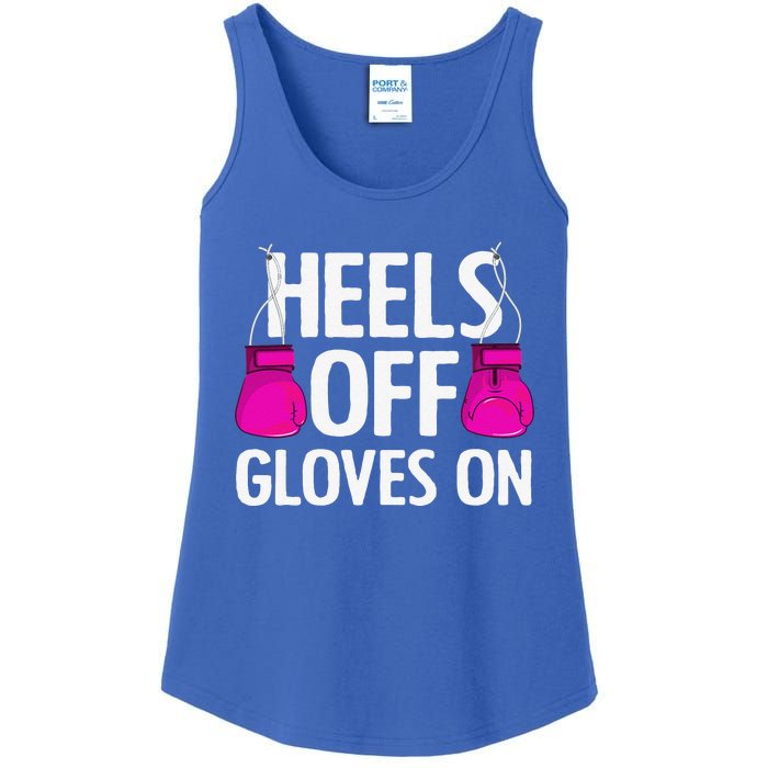 Funny Heels Off Gloves On Art For Women Kickboxing Lover Ladies Essential Tank