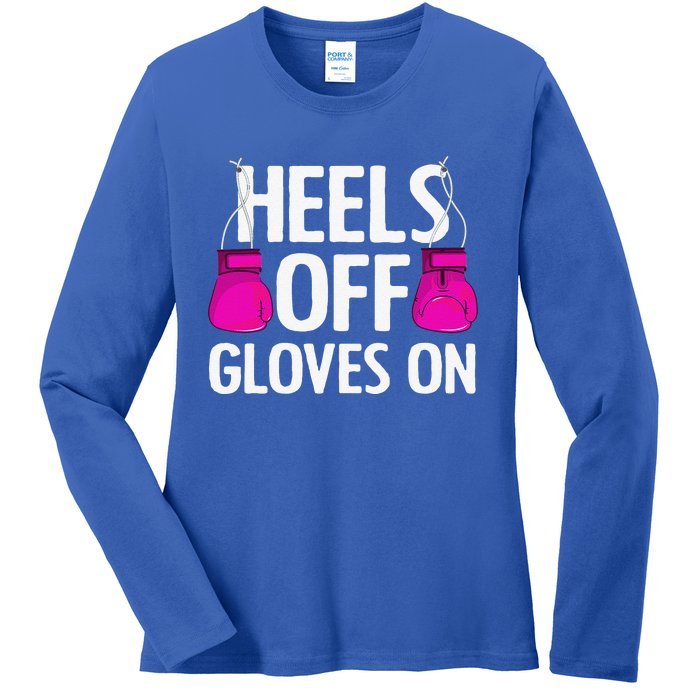 Funny Heels Off Gloves On Art For Women Kickboxing Lover Ladies Long Sleeve Shirt