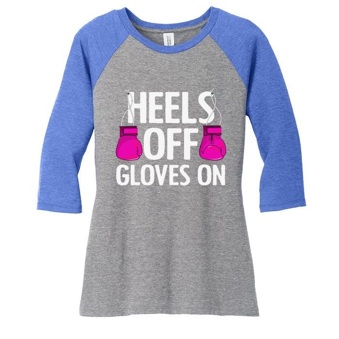 Funny Heels Off Gloves On Art For Women Kickboxing Lover Women's Tri-Blend 3/4-Sleeve Raglan Shirt