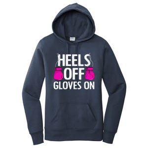 Funny Heels Off Gloves On Art For Women Kickboxing Lover Women's Pullover Hoodie