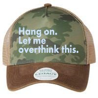 Funny Hang On Let Me Overthink This Legacy Tie Dye Trucker Hat