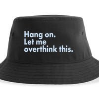 Funny Hang On Let Me Overthink This Sustainable Bucket Hat