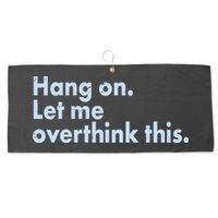Funny Hang On Let Me Overthink This Large Microfiber Waffle Golf Towel