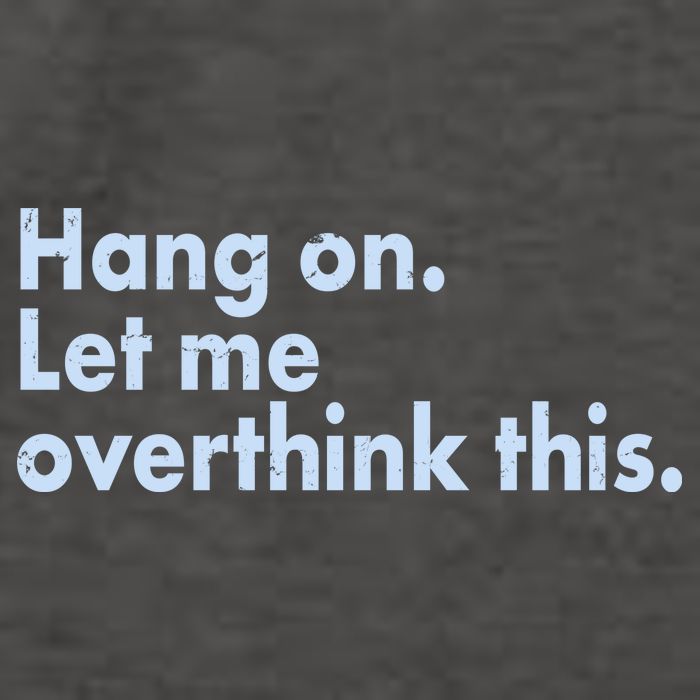 Funny Hang On Let Me Overthink This Vector Backpack