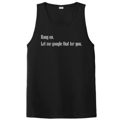 Funny Hang On Let Me Google That For You Gift PosiCharge Competitor Tank