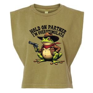 Funny Hold On Partner IM Overstimulated Cowboy Frog Western Garment-Dyed Women's Muscle Tee