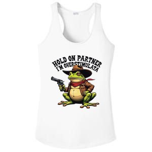 Funny Hold On Partner IM Overstimulated Cowboy Frog Western Ladies PosiCharge Competitor Racerback Tank