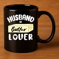 Funny Husband Of Butter Lover Matching Group 11oz C Handle Ceramic Mug