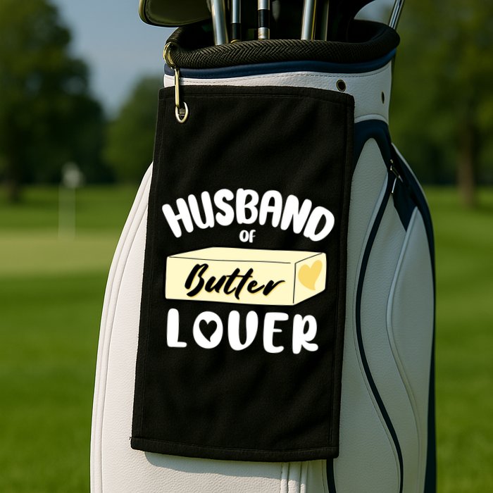 Funny Husband Of Butter Lover Matching Group Golf Towel