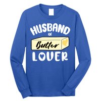 Funny Husband Of Butter Lover Matching Group Long Sleeve Shirt