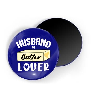 Funny Husband Of Butter Lover Matching Group Magnet