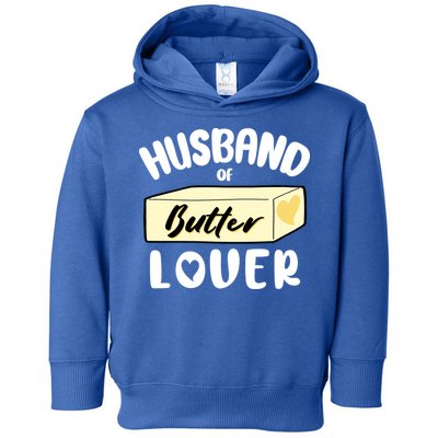 Funny Husband Of Butter Lover Matching Group Toddler Hoodie