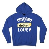 Funny Husband Of Butter Lover Matching Group Tall Hoodie