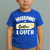 Funny Husband Of Butter Lover Matching Group Toddler T-Shirt