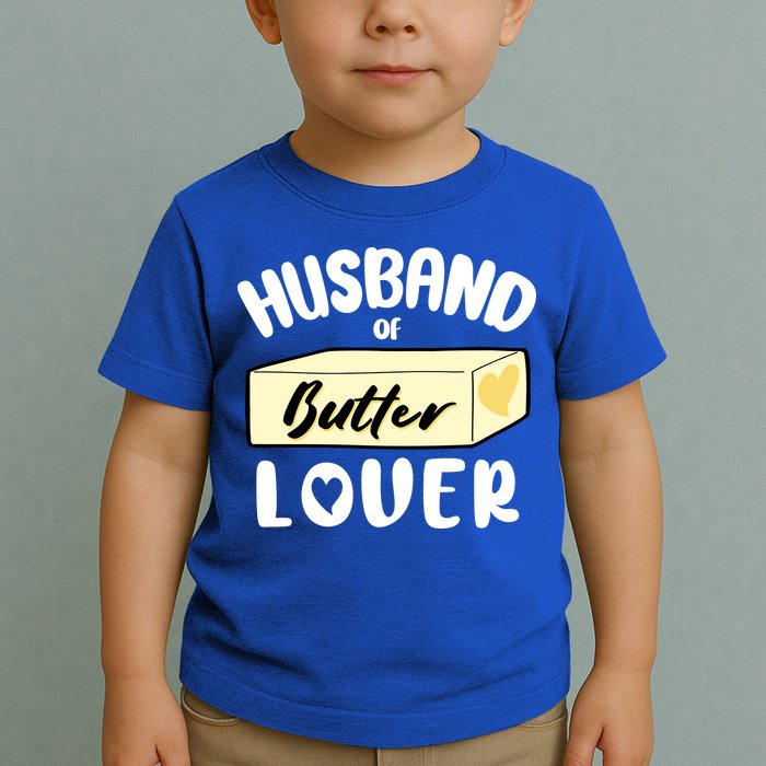 Funny Husband Of Butter Lover Matching Group Toddler T-Shirt