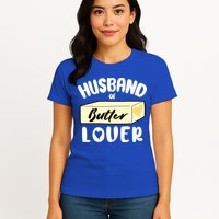 Funny Husband Of Butter Lover Matching Group Womens T-Shirt