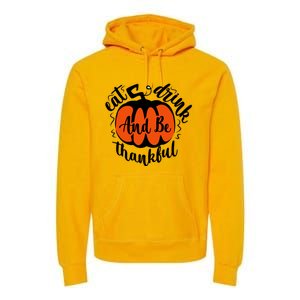 Funny Halloween Pumpkin Tees Eat And Be Thankful Cute Gift Premium Hoodie