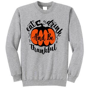 Funny Halloween Pumpkin Tees Eat And Be Thankful Cute Gift Tall Sweatshirt