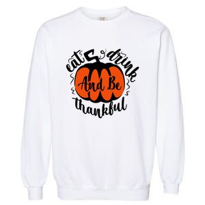 Funny Halloween Pumpkin Tees Eat And Be Thankful Cute Gift Garment-Dyed Sweatshirt