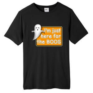 Funny Halloween Party Ing IM Just Here For The Boos Funny Gift Tall Fusion ChromaSoft Performance T-Shirt