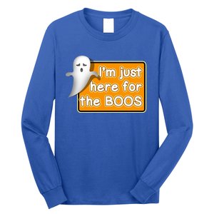 Funny Halloween Party Ing IM Just Here For The Boos Funny Gift Long Sleeve Shirt