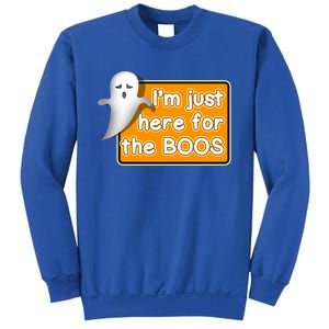 Funny Halloween Party Ing IM Just Here For The Boos Funny Gift Sweatshirt