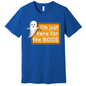 Funny Halloween Party Ing IM Just Here For The Boos Funny Gift Premium T-Shirt