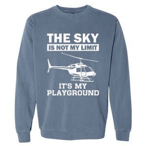 Funny Helicopter Pilot Gift For  Chopper Lovers Garment-Dyed Sweatshirt