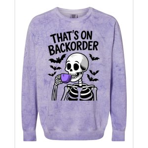 Funny Halloween Pharmacy Tech Skeleton ThatS Backorder Colorblast Crewneck Sweatshirt