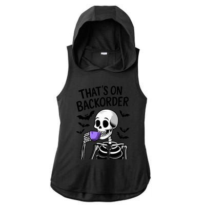 Funny Halloween Pharmacy Tech Skeleton ThatS Backorder Ladies PosiCharge Tri-Blend Wicking Draft Hoodie Tank