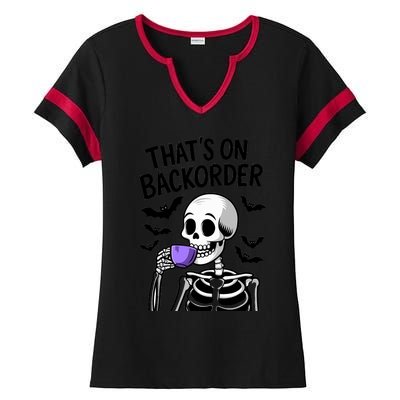 Funny Halloween Pharmacy Tech Skeleton ThatS Backorder Ladies Halftime Notch Neck Tee