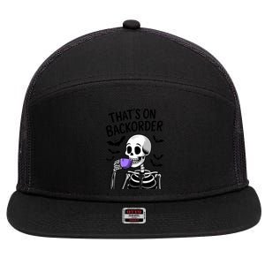 Funny Halloween Pharmacy Tech Skeleton ThatS Backorder 7 Panel Mesh Trucker Snapback Hat